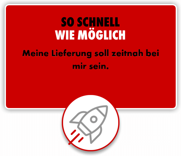 Lieferung so schnell wie möglich